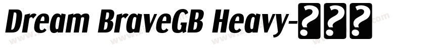 Dream BraveGB Heavy字体转换 Dream BraveGB Heavy字体转换